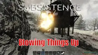 Subsistence Alpha 61 Ep 203 Throwing Grenades Like A Girl