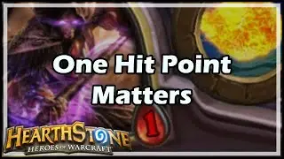 [Hearthstone] One Hit Point Matters