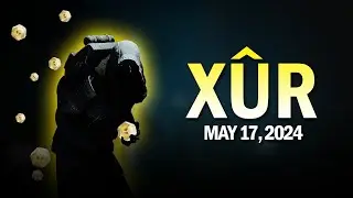 Xur May 17, 2024 / 5-17-24 [Destiny 2]