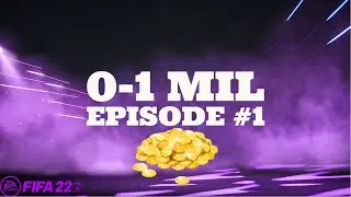 0-1MILLION COINS TRADING SERIES #1  - FIFA 22 ULTIMATE TEAM! - FUT 22