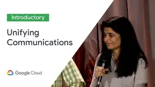 Customer Panel: Unifying Communications With Google (Cloud Next '19)