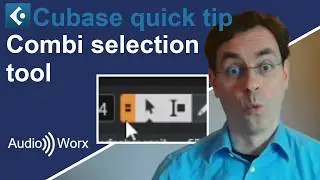 Cubase quick tip - Combi Selection Tool
