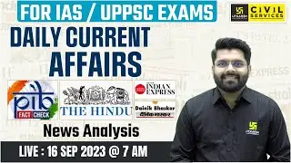 Daily Current Affairs | Current Affairs For IAS/PCS | 16 September 2023 #42 | Vaibhav Shivhare Sir