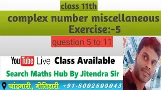 Complex number miscellaneous (class 11th Ex:-5),question 5 to 11