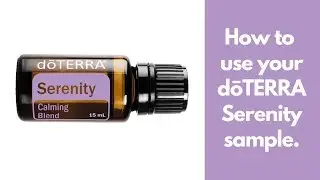 How to use your doTERRA Serenity sample