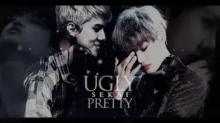 SEKAI • UGLY PRETTY