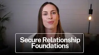 The Hallmarks of a Secure Relationship