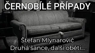 🎧 ČERNOBÍLÉ PŘÍPADY (EP61): Štefan Mlynarovič – Příběh nenapravitelného recidivisty