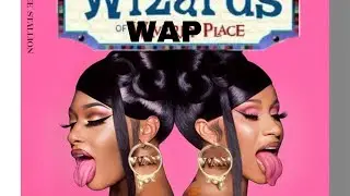 Wizards Of WAP Place (WAP X WOWP)