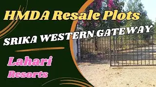 Srika Westren Gateway hmda Resale Plots  | Lahari Resorts,Bhanur, #realestate
