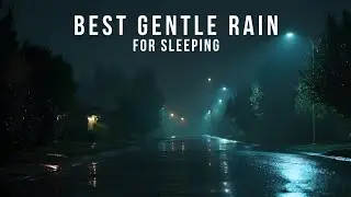 No Ads - Best Gentle Rain Sounds in 2026 for Sleeping | Calm Rain Ambience