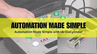 Automation Made Simple with IAI EleCylinder