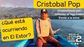 CRISTOBAL POP y la defensa del lago Izabal frente a la miner&iacute;a
