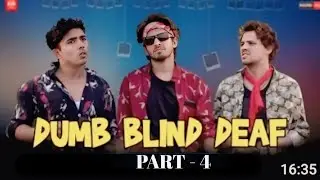 DUMB BLIND DEAF Part - 4 | round2hell | New video 2025