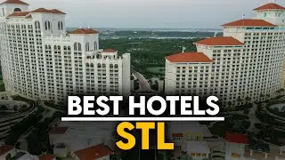 Best Hotels In STL, Usa - Top 5 Picks For Any Budget