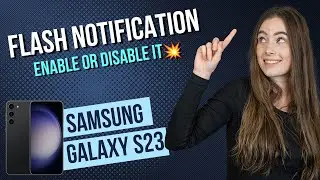 Samsung Galaxy S23 - How to enable LED Flash Notification &bull; 📱 &bull; 📩 &bull; ⚡️ &bull; Tutorial
