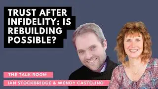 Trust After Infidelity: Is Rebuilding Possible? | The Talk Room | Hope Therapy