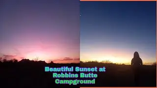 Beautiful Sunset & Sunrise At Robbins Butte Campground || Scrabble with her || Roe aiyana