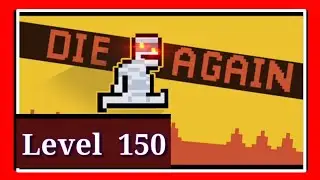 Die Again - Troll Game Ever Level 150