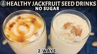 2 HEALTHY JACK FRUITS SEED JUICE WITHOUT SUGAR | Jack fruits seed Drinks Recipe