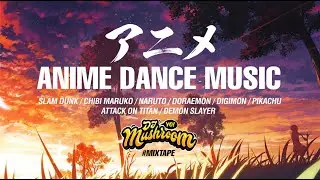 ANIME DANCE MUSIC : SLAM DUNK / CHIBI MARUKO / NARUTO / DIGIMON / ATTACK ON TITAN / DEMON SLAYER