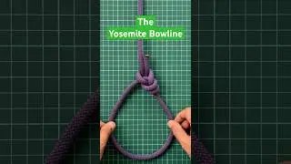Yosemite Bowline: The Upgrade Every Climber Needs! #knot #youtubeshorts