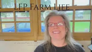 Welcome to LFP Farm Life