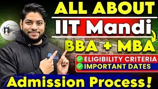 IIT Mandi IPM Course BBA MBA Eligibility Criteria Fees Admission Process Placements Complete Details