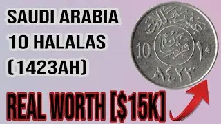 Saudi Arabia 10 Halalas 1423 Coin Worth $15,000? 😱 | Rare Saudi Coin Value Explained
