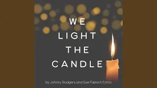 We Light the Candle