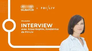 Startup dans la silver economy, FriLiv partage son exp&eacute;rience