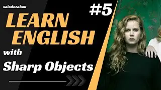 Lear English With Movies | Sharp Objects (TV Mini Series 2018)