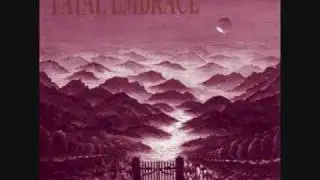 Fatal Embrace - As Heaven Stood Seasonless and Dead