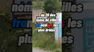 Top 20 des noms de villes fran&ccedil;aises les plus dr&ocirc;les