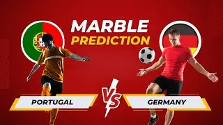 Germany Vs Portugal &ndash; Marble Football Match Prediction | Nations League Simulation 2025