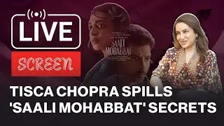 LIVE: Tisca Chopra On 'Saali Mohabbat', Doing Theatre & TV, Working With Irrfan Khan
