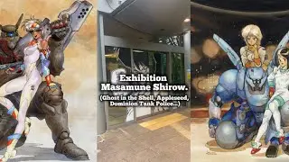 Exhibition Masamune Shirow 2025 (Ghost in the Shell, Appleseed, Dominion Tank Police)