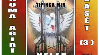 Koma Agir&icirc; Heleb K3 - Tivinga Min
