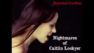 Trailer - Nightmares of Caitlin Lockyer - Demelza Carlton