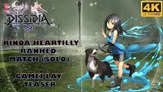 【DFFNT】Rinoa Heartilly - Ranked Match (Solo) Gameplay Teaser 【Diamond E】 【4K UHD】