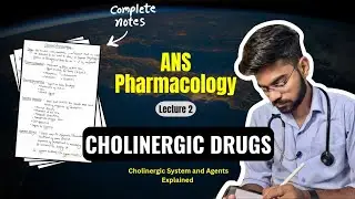 CHOLINERGIC DRUGS | Cholinergic System | ANS Pharma L-2 | complete pharmacology MBBS 2nd prof 
