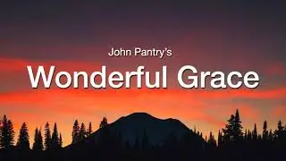 Wonderful Grace (John Pantry)