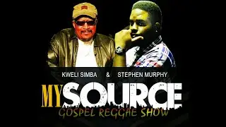 My Source Gospel Reggae Show - 02-013-2021 FULLSHOW