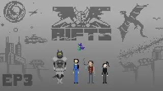 Rifts Session #3