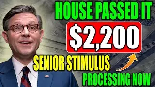 House : $2,200 Senior Stimulus &mdash; Processing Begins, Full 2025 Payment Timeline Released!