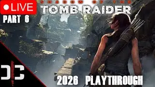 🔴 LIVE - Shadow of The Tomb Raider - How Good Is it in 2026 - Part 6 Playthrough