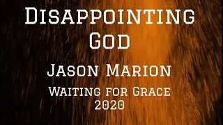 Disappointing God - Jason Marion