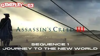 Sequence 1 Journey to the new world | Assassin's Creed III Story Mode Gameplay 03