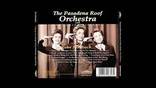 I&rsquo;m Sorry For Myself -  The Pasadena Roof Orchestra wirh The Swing Sisters
