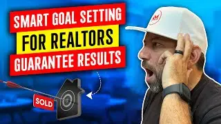 Goal Setting For Realtors | GUARANTEE You Hit Your Real Estate GOALS